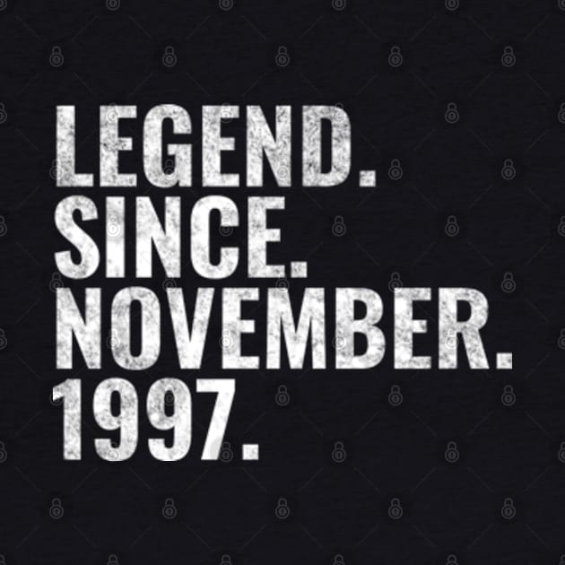 Legend since November 1997 Birthday Shirt Happy Birthday Shirts by TeeLogic